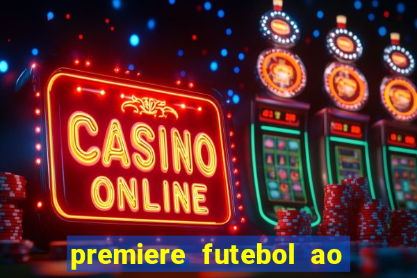 premiere futebol ao vivo hd